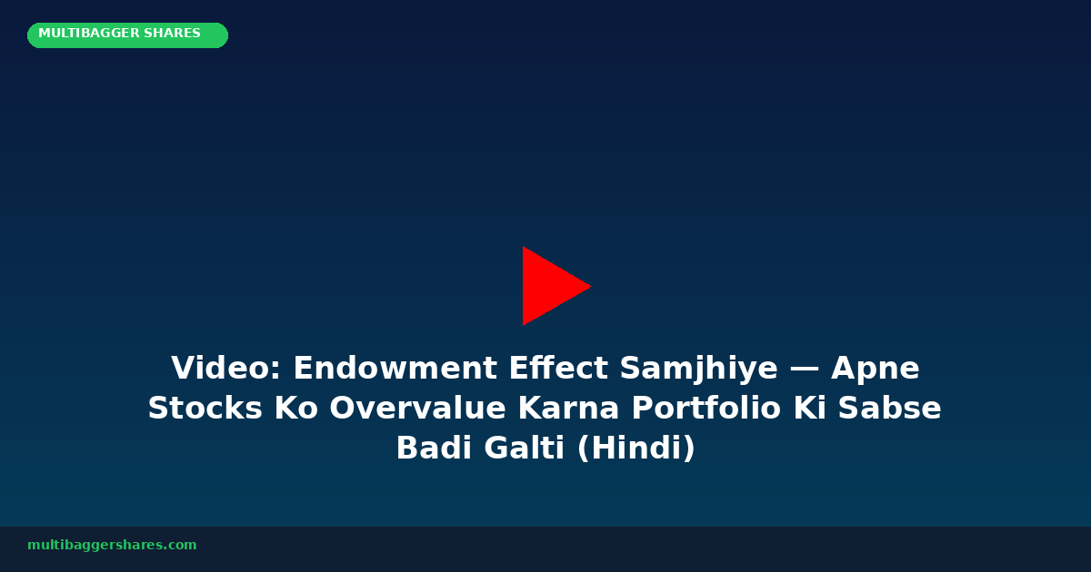 Endowment Effect Stock Market Video Hindi