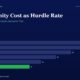 Chart Opportunity Cost As Hurdle Rate by Fiscal Year Fy20fy25 with Bars Showing Values 28 26 22 18 14 and a Green Fy25 Bar at 11