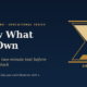 Poster for Manish Goels Educational Series Dark Blue Background with Gold Text know What You Own and a Gold Hourglass on the Right