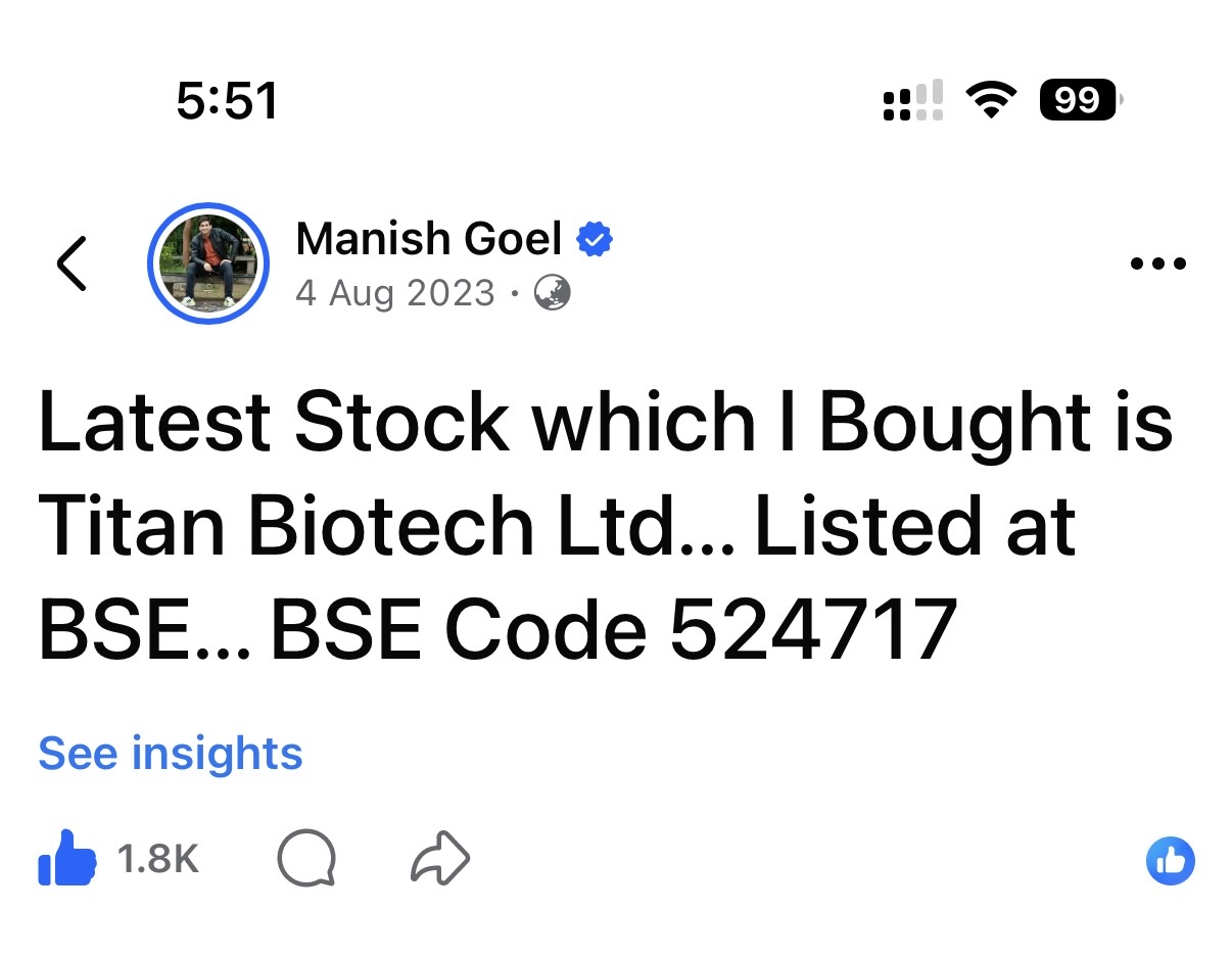 My public Facebook post dated 4 August 2023: Latest Stock which I Bought is Titan Biotech Ltd, listed at BSE, BSE Code 524717.